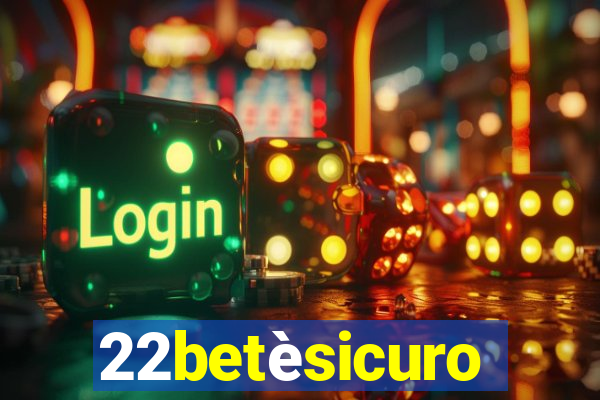 22betèsicuro