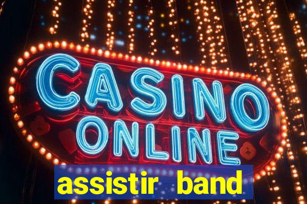 assistir band sports ao vivo gratis