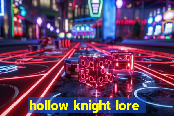 hollow knight lore