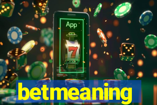betmeaning