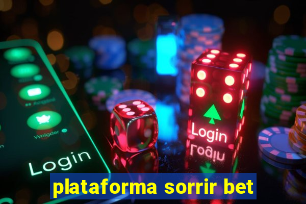 plataforma sorrir bet