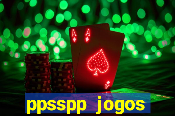 ppsspp jogos download mediafıre