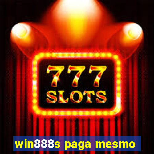 win888s paga mesmo