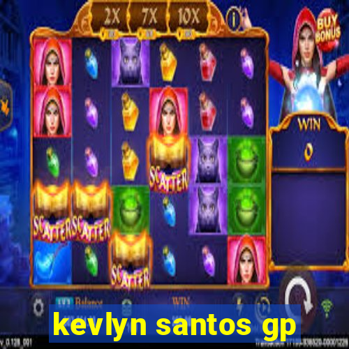 kevlyn santos gp