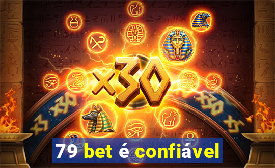 79 bet é confiável