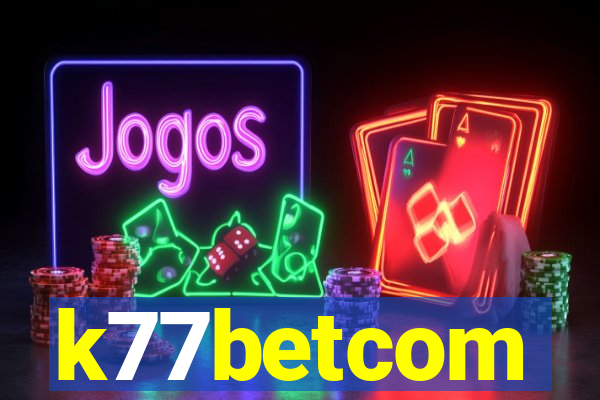 k77betcom