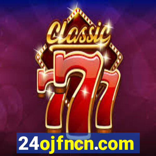 24ojfncn.com