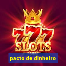pacto de dinheiro