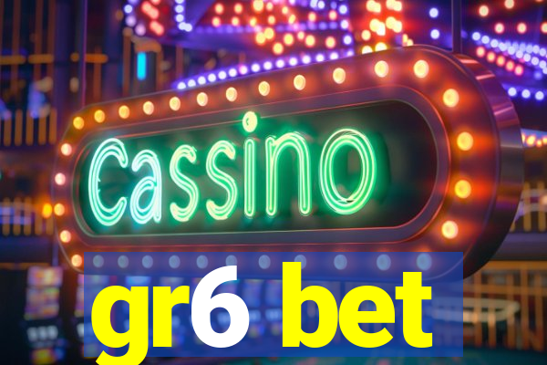 gr6 bet