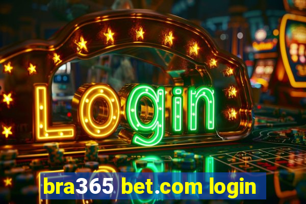 bra365 bet.com login