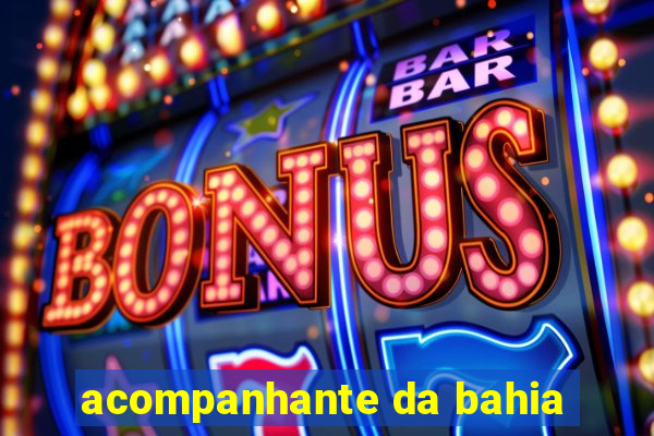 acompanhante da bahia