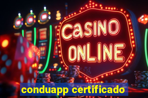 conduapp certificado