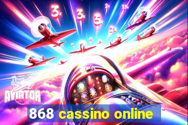868 cassino online