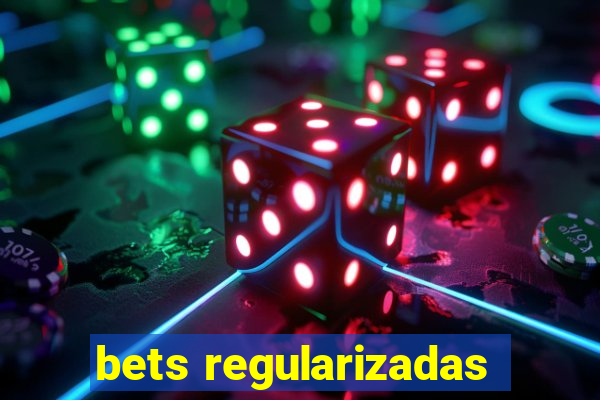 bets regularizadas