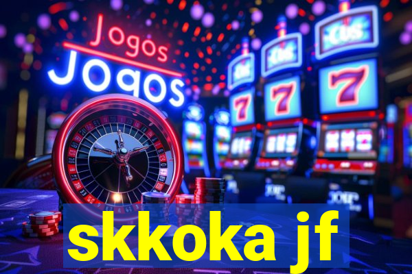skkoka jf