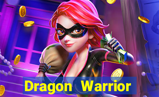 Dragon Warrior legend champion dinheiro infinito 2024