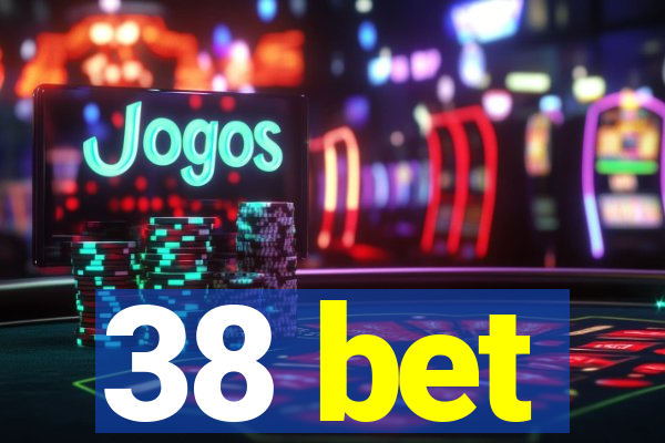 38 bet
