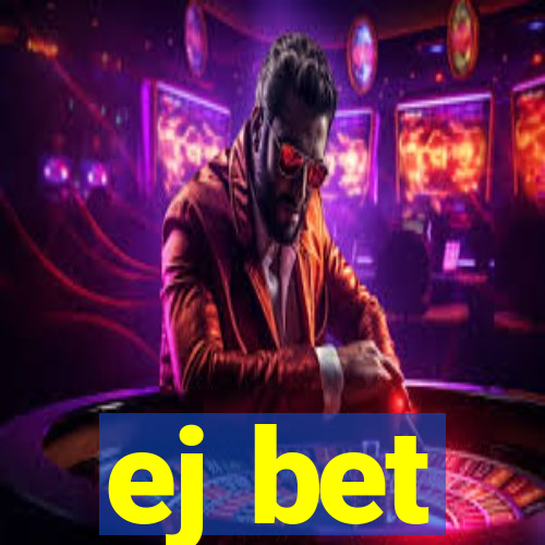 ej bet