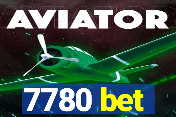 7780 bet