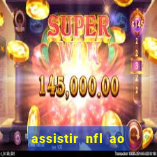 assistir nfl ao vivo gratis