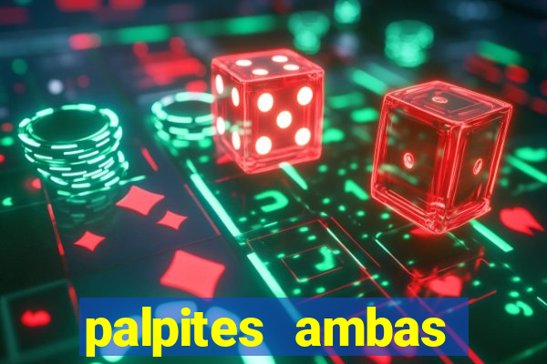 palpites ambas marcam hoje