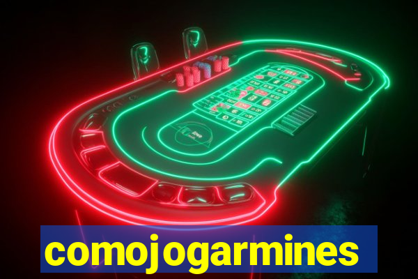 comojogarmines