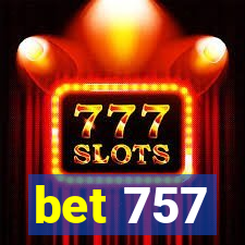 bet 757