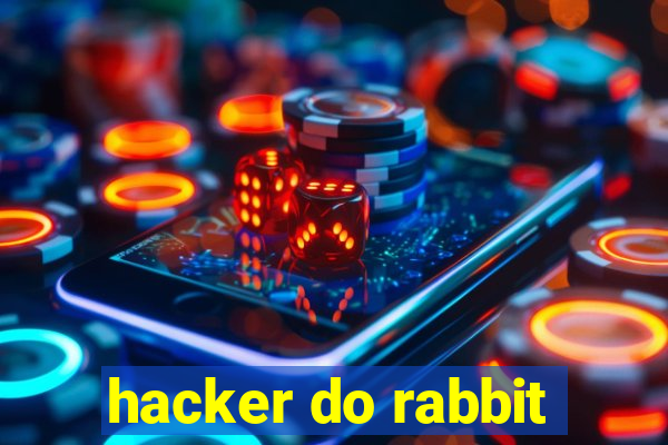 hacker do rabbit