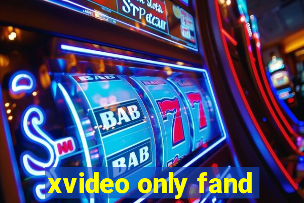 xvideo only fand