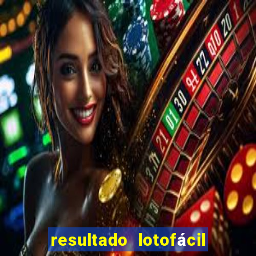 resultado lotofácil concurso 1760