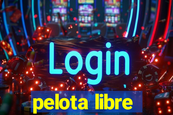pelota libre