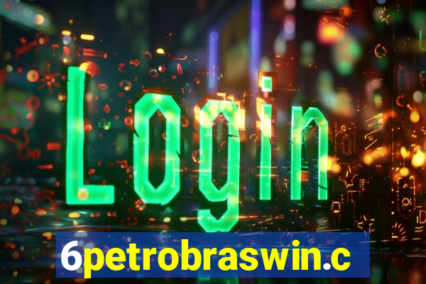 6petrobraswin.com