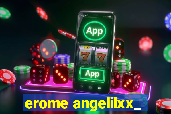 erome angelilxx_