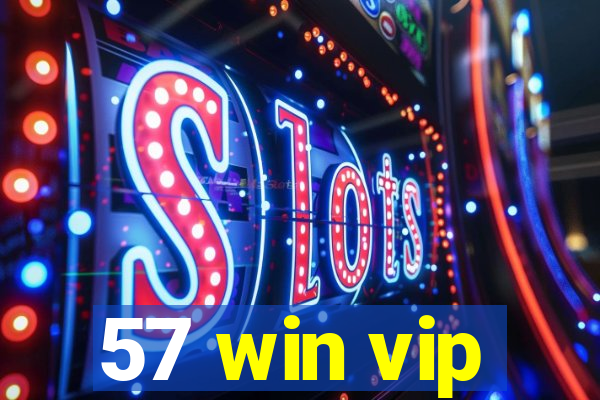 57 win vip