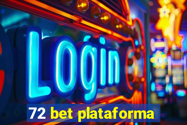 72 bet plataforma
