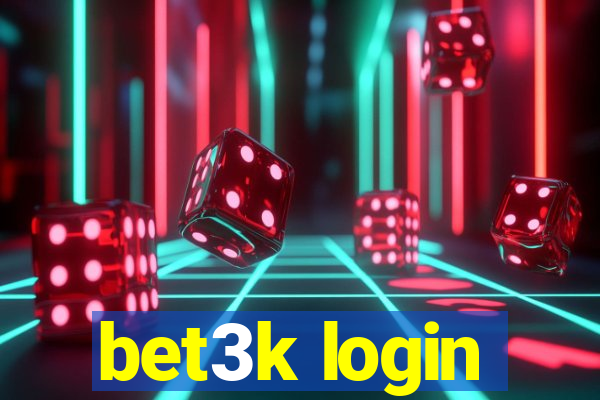 bet3k login