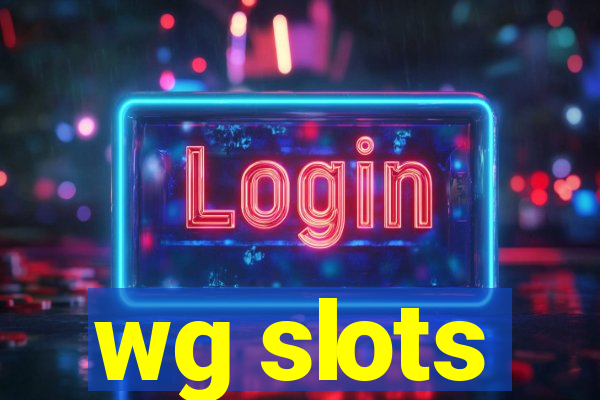 wg slots