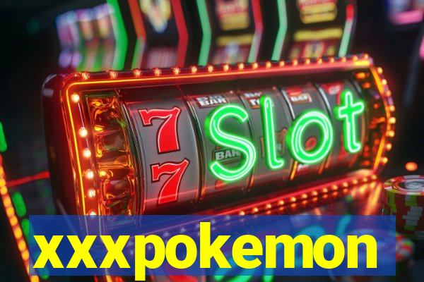 xxxpokemon