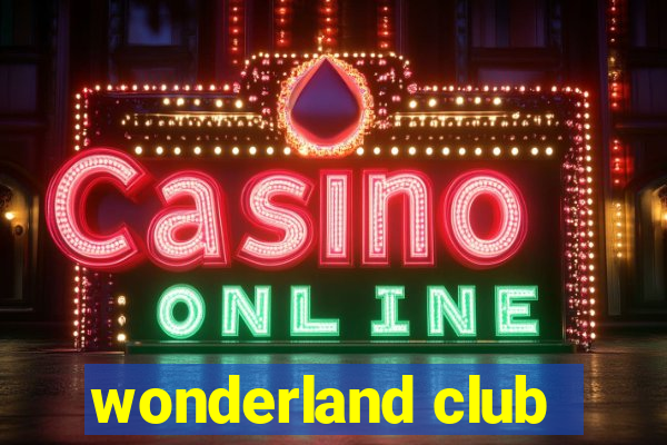 wonderland club