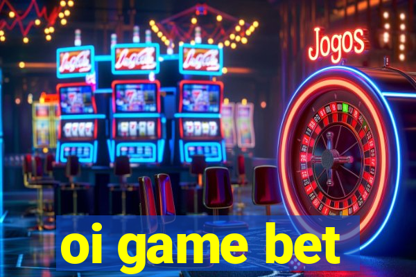 oi game bet
