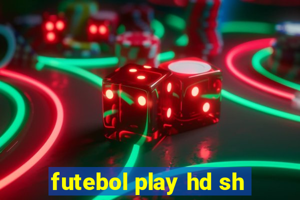 futebol play hd sh