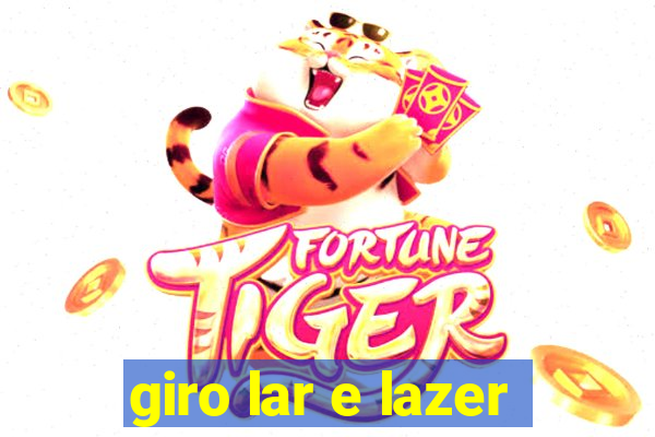 giro lar e lazer