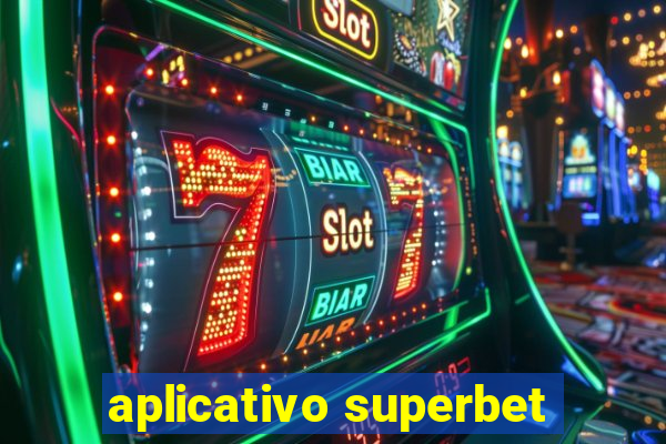 aplicativo superbet