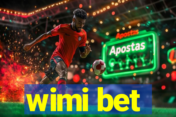 wimi bet