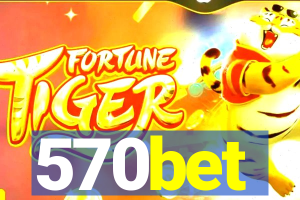 570bet