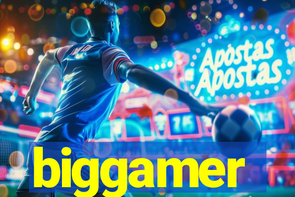 biggamer