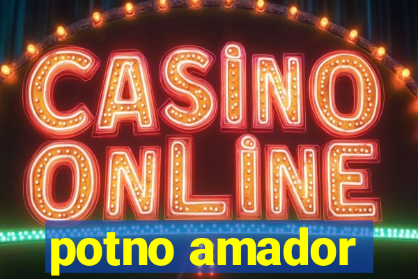 potno amador