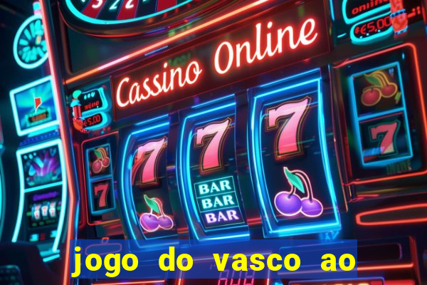 jogo do vasco ao vivo hd