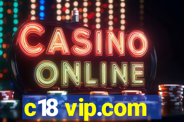 c18 vip.com