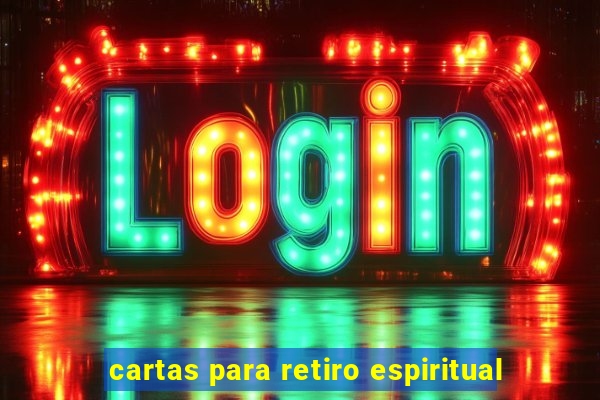 cartas para retiro espiritual